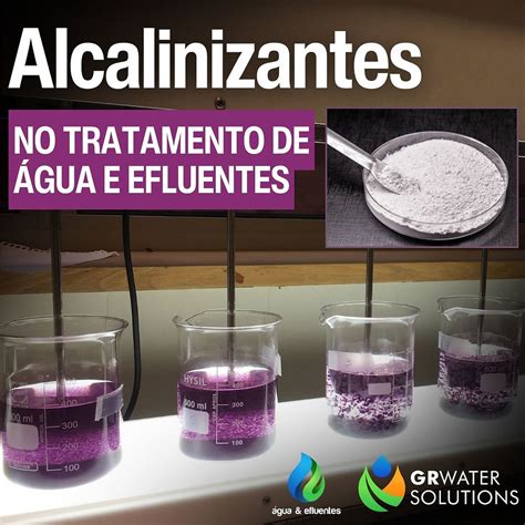 Como Alcalinizar A Água - Alcalinizantes no Tratamento de Água e Efluentes