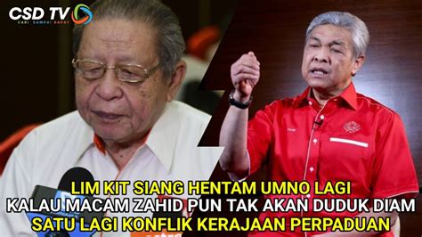 Lim Kit Siang Hentam Umno Lagi Zahid Terkejut Sampai Tak Mampu Nak