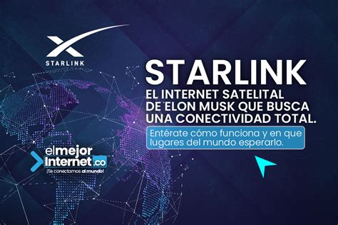 Starlink El Internet Satelital De Elon Musk Que Busca Una Conectividad