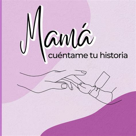 Mam Cu Ntame Tu Historia Un Diario Guiado Con M S De Preguntas