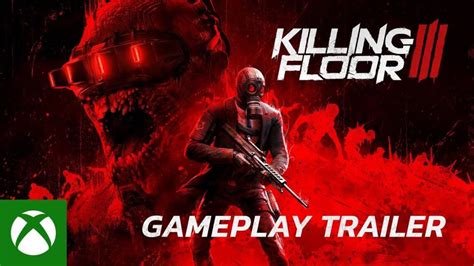 Killing Floor 3 Gameplay Trailer N4G