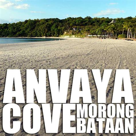 Bataan: Anvaya Cove in Morong, Bataan | Ivan About Town