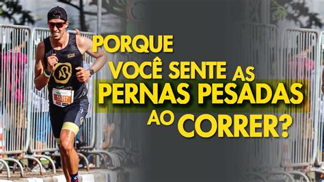 Porque você sente as PERNAS PESADAS ao correr YouTube