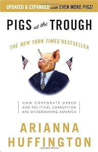 Pigs at the Trough: How Corporate Greed... book by Arianna Huffington