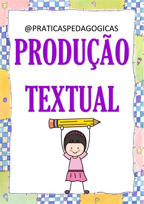 PRÁTICAS PEDAGÓGICAS CARTAZ PRODUÇÃO TEXTUAL