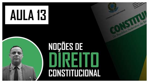 Noções de Direito Constitucional AULA 13 DEFESA DO ESTADO E DAS