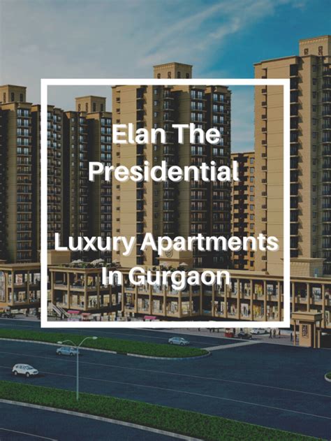 Elan The Presidential Sector 106 Luxury Apartments Gurgaon Larisa