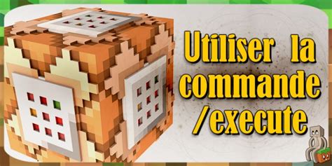 Tutoriel La Commande Execute Minecraft France