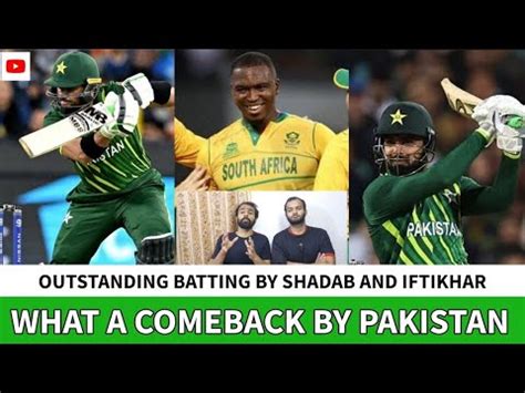 What A Comeback By Pakistan Outstanding Batting By Shadab Iftikhar