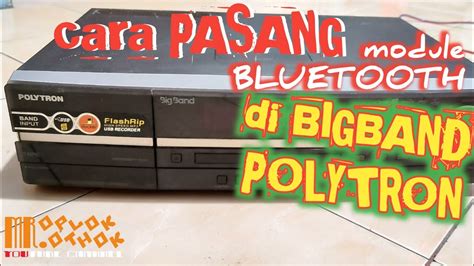 pasang bluetooth  bigband polytron atmroplok othok youtube