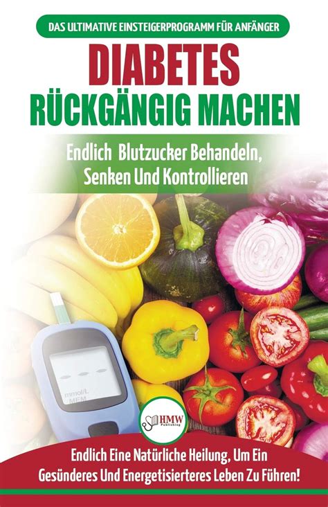 Diabetes R Ckg Ngig Machen Leitfaden Zur Umkehrung Von Diabetes