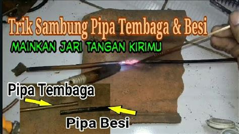 Cara Menyambung Pipa Tembaga Dan Besi Dengan Mudah YouTube