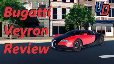 ROBLOX Ultimate Driving Bugatti Veyron Review YouTube