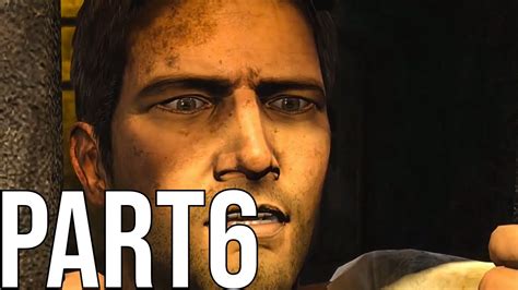 Uncharted Drake S Fortune WALKTHROUGH GAMEPLAY PART 6 YouTube