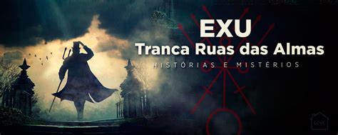 Exu Tranca Ruas Das Almas Hist Rias E Mist Rios Lar De Caridade