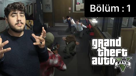 GTA 5 STORY MODE BANKA SOYGUNU YouTube