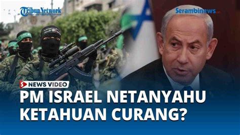 Video Pm Israel Netanyahu Ketahuan Curang Hamas Enggan Hadiri