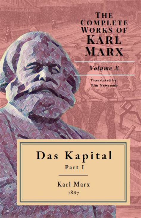 Das Kapital Critique Of Political Economy Part I By Karl Marx Goodreads