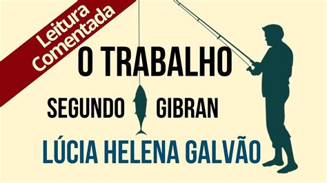 O Trabalho Segundo Gibran S Rie O Profeta L Cia Helena