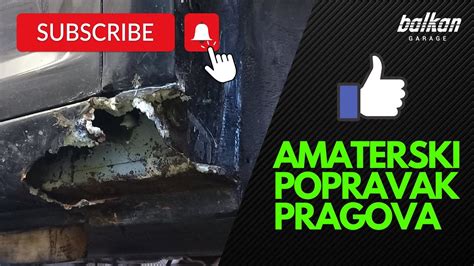 Kako Popraviti Pragove Na Autu Za Malo Novaca Balkangarage Youtube