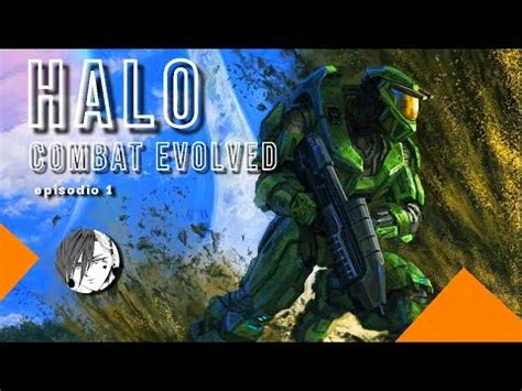 Halo Combat Evolved Campa A En Espa Ol Ep El Pillar Of Autumn