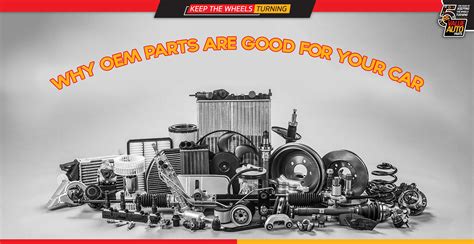 Why Oem Parts Are Good For Your Car Value Auto Parts