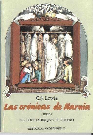 Leer Las Cr Nicas De Narnia El Le N La Bruja Y El Ropero De C S