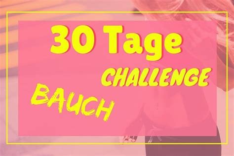 30 Tage Bauch Challenge 2021 Flacher Bauch Mit Diesem 3 Übungen Trainingsplan Workout Bauch