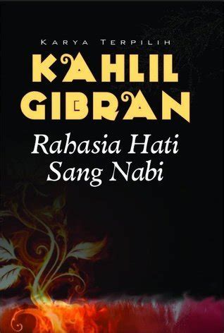 Rahasia Hati Sang Nabi Karya Terpilih Kahlil Gibran By Kahlil Gibran