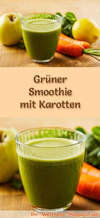 Gr Ner Karotten Smoothie Rezept F Rs Immunsystem Zum Abnehmen Und