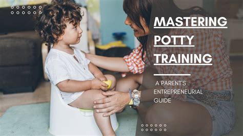 Mastering Potty Training: A Parent's Entrepreneurial Guide - Deszin