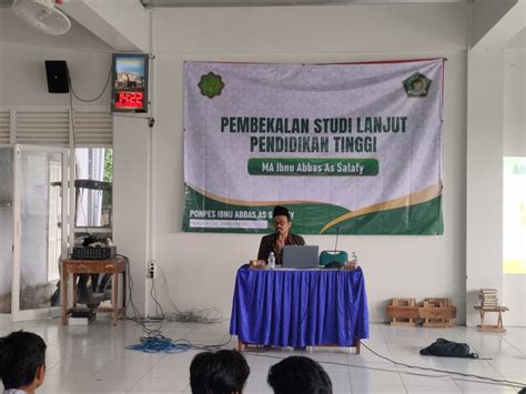 Sosialisasi Pembekalan Studi Lanjut Pendidikan Tinggi Santri Ma Ibnu Abbas