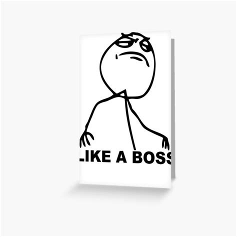 "Like a Boss Meme" Greeting Card by 305movingart | Redbubble