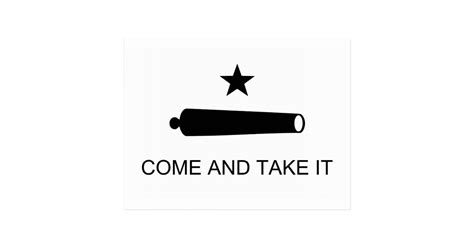 Come And Take It Texas Flag Battle Of Gonzales Postcard Zazzle