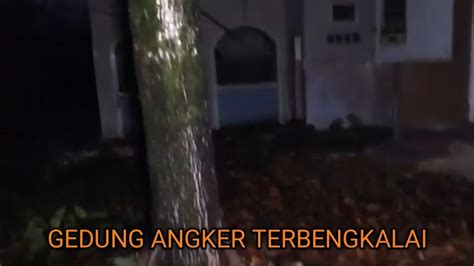 Live Misteri Gedung Terbengkalai Bau Dodot YouTube