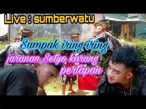 Sampak Iring Iring Jaranan Setyo Karang Pertapan Live Sumberwatu Ds