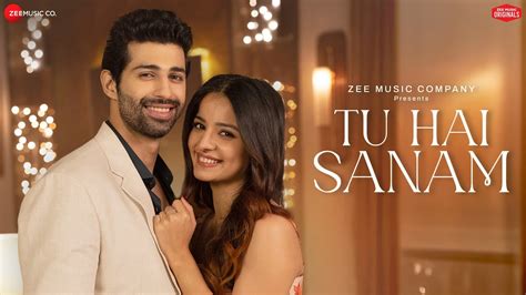 Tu Hai Sanam Mahima Makwana And Aashim Gulati Stebin Ben Sameer H Kumaar Zee Music