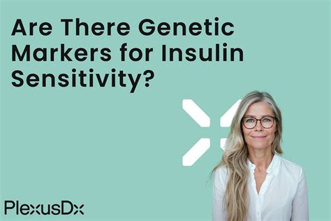 Are There Genetic Markers for Insulin Sensitivity? – PlexusDx