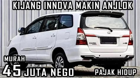 Harga Mobil Toyota Kijang Innova Bekas Hanya Juta Buruan Di Beli