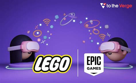 Epic Games And Lego Are Working Together To Build A Metaverse For Kids