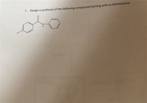 Solved 7. Design a synthesis of the following compound | Chegg.com