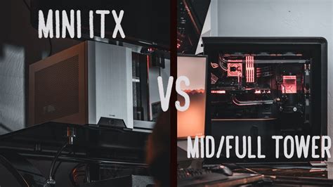 Full Tower Vs Mini Itx Pc Which Should You Build In 2020 Youtube