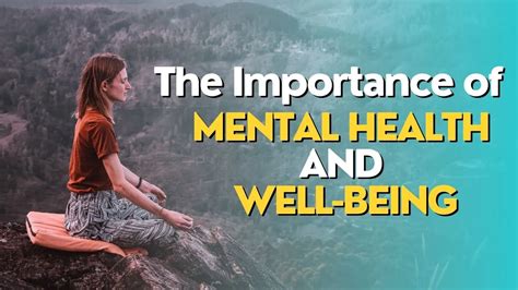 The Importance Of Mental Health And Well Being