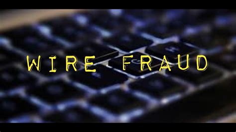 Wire Fraud Youtube