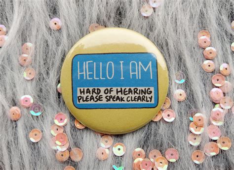 Hello I Am Hard Of Hearing Badge Speak Clearly Pins Etsy Uk