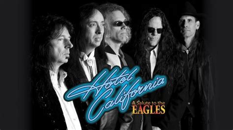 Hotel California The Original Eagles Tribute November 18 River