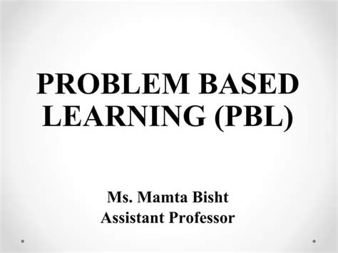 Problem Based Learning Pbl Pptx