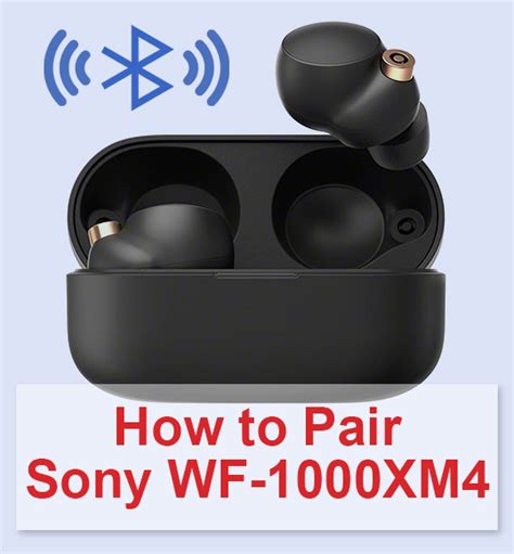 How To Pair Sony WF 1000XM4 Guide For Android IPhone PC Laptop Mac TV