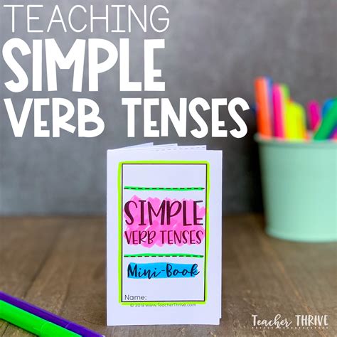 Teaching Simple Verb Tenses • Teacher Thrive