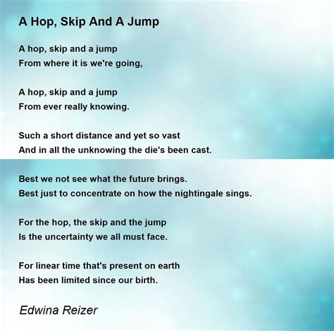 A Hop, Skip And A Jump - A Hop, Skip And A Jump Poem by Edwina Reizer